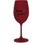 BUDE PRDEL! - bordo sklenice na víno 350 ml