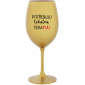 POTŘEBUJU TEKUTOU TERAPIJU - zlatá sklenice na víno 350 ml