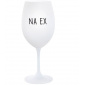 NA EX - bílá  sklenice na víno 350 ml