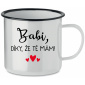 BABI, DÍKY, ŽE TĚ MÁM! - bílý plecháček 350 ml
