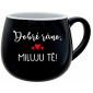 DOBRÉ RÁNO. MILUJU TĚ! - černý keramický hrníček 300 ml