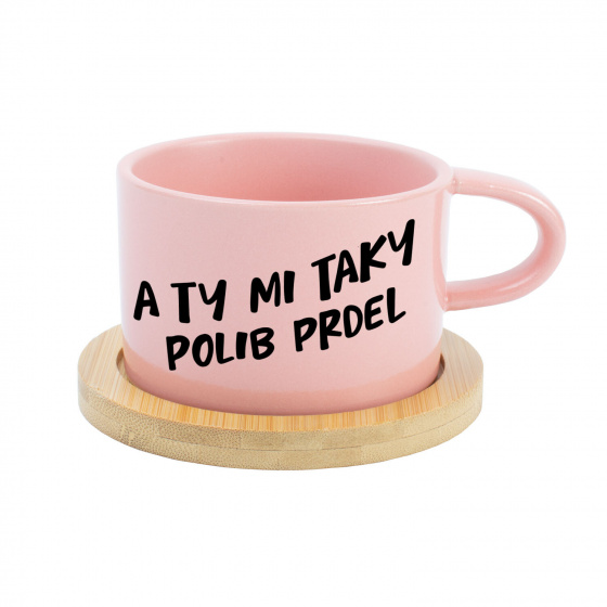 A TY MI TAKY POLIB PRDEL - růžová hrníček makronka 200 ml