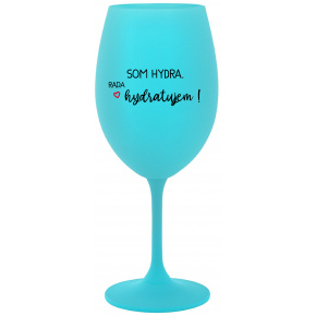 SOM HYDRA. RADA HYDRATUJEM! - tyrkysový pohár na víno 350 ml