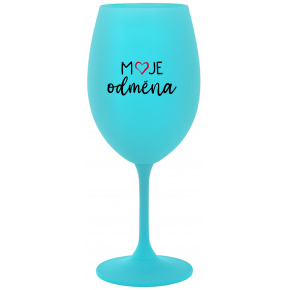 MOJE ODMĚNA - tyrkysová sklenice na víno 350 ml