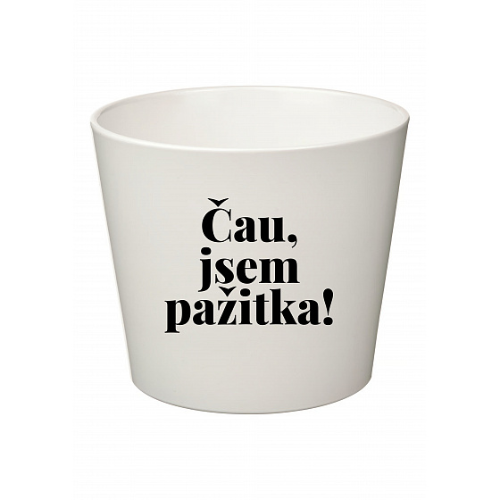 ČAU, JSEM PAŽITKA! - malý květináč 