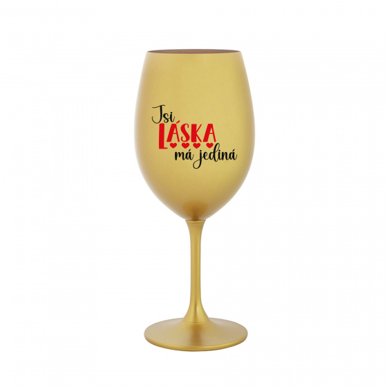 JSI LÁSKA MÁ JEDINÁ - zlatá sklenice na víno 350 ml