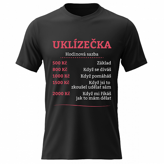 Dámské bavlněné tričko s potiskem - HODINOVÁ SAZBA UKLÍZEČKA - černé