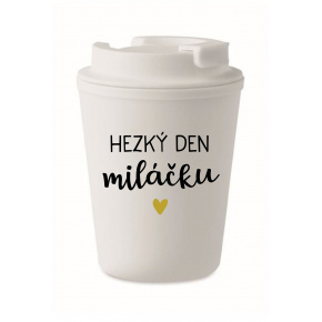 HEZKÝ DEN MILÁČKU - bílý termohrnek 300 ml