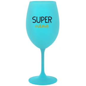 SUPER MÁMA - tyrkysová sklenice na víno 350 ml