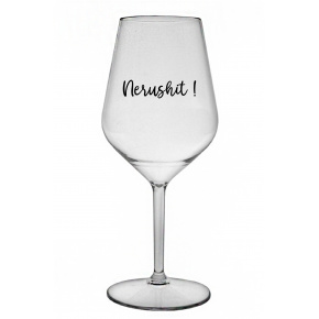 NERUSHIT! - čirá nerozbitná sklenice na víno 470 ml