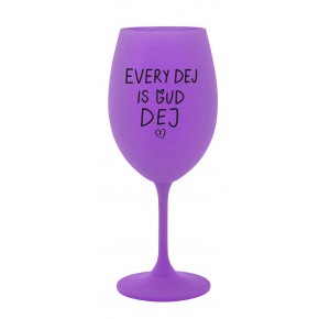 EVERY DEJ IS GUD DEJ - fialová sklenice na víno 350 ml