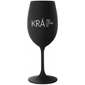 KRÁSNÁ KRÁLOVNA KRÁSY - černá sklenice na víno 350 ml