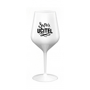 SUPER UČITEL - bílá nerozbitná sklenice na víno 470 ml 