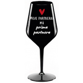 MOJE PARTNERKA MÁ PRÍMA PARTNERA - černá nerozbitná sklenice na víno 470 ml