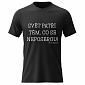 Pánské bavlněné tričko s potiskem - SVĚT PATŘÍ TĚM, CO SE NEPOSEROU! - černé
