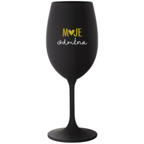 MOJE ODMĚNA - černá sklenice na víno 350 ml