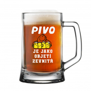 PIVO JE JAKO OBJETÍ ZEVNITŘ - pivní sklenice 0,5 l  