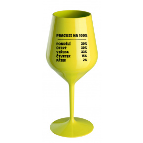 PRACUJI NA 100% - žlutá nerozbitná sklenice na víno 470 ml