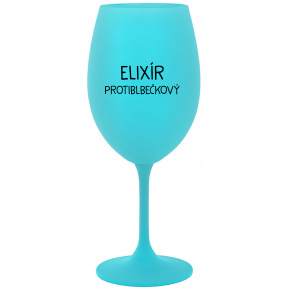 ELIXÍR PROTIBLBEČKOVÝ - tyrkysová sklenice na víno 350 ml