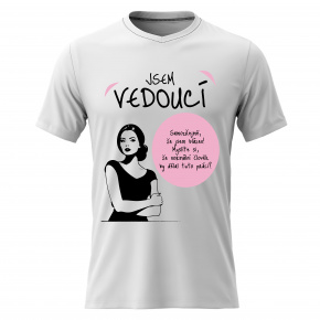 Dámské bavlněné tričko s potiskem - JSEM VEDOUCÍ - bílé