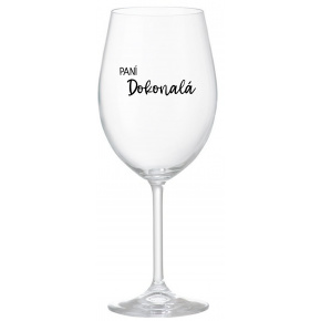 PANÍ DOKONALÁ - čirá sklenice na víno 350 ml