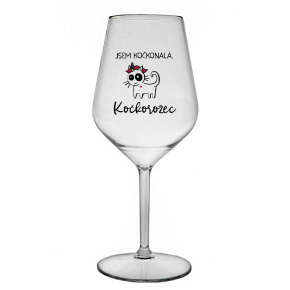 JSEM KOČKONALÁ. KOČKOROŽEC - čirá nerozbitná sklenice na víno 470 ml