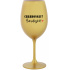 CHARDONNAY? ŠARDOJÓÓ! - zlatá sklenice na víno 350 ml