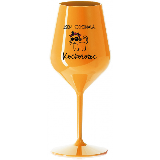 JSEM KOČKONALÁ. KOČKOROŽEC - oranžová nerozbitná sklenice na víno 470 ml