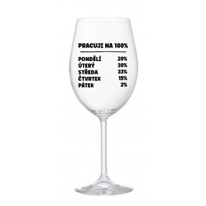 PRACUJI NA 100% - čirá sklenice na víno 350 ml