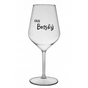 PAN BOŽSKÝ  - čirá nerozbitná sklenice na víno 470 ml