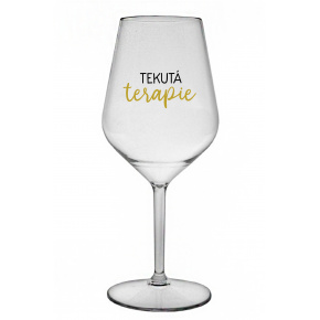 TEKUTÁ TERAPIE - čirá nerozbitná sklenice na víno 470 ml