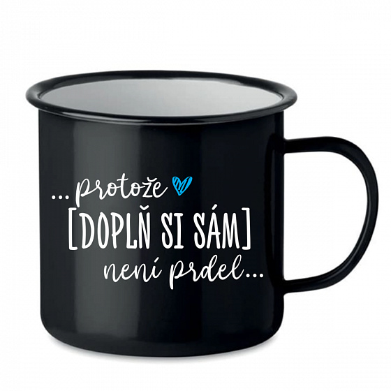 Personalizovaný retro plecháček - ... protože [doplň si sám] není prdel ...