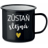 ZŮSTAŇ STEJNÁ - černý plecháček 350 ml
