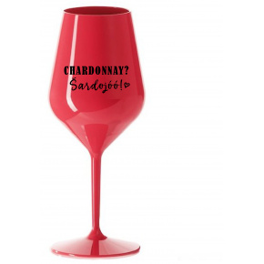 CHARDONNAY? ŠARDOJÓÓ! - červená nerozbitná sklenice na víno 470 ml