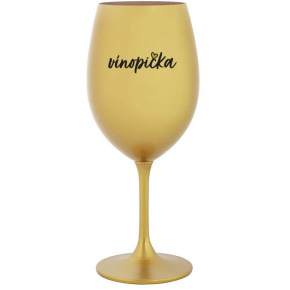 VÍNOPIČKA - zlatá sklenice na víno 350 ml