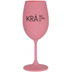 KRÁSNÁ KRÁLOVNA KRÁSY - růžová sklenice na víno 350 ml