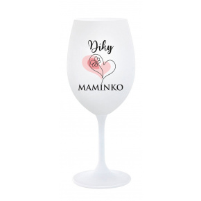 DÍKY MAMINKO - bílá sklenice na víno 350 ml