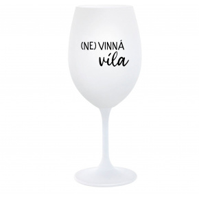 (NE)VINNÁ VÍLA - bílá  sklenice na víno 350 ml