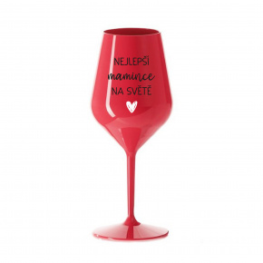 NEJLEPŠÍ MAMINCE NA SVĚTĚ - červená nerozbitná sklenice na víno 470 ml