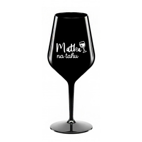 MATKA NA TAHU - černá nerozbitná sklenice na víno 470 ml