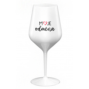 MOJE ODMĚNA - bílá nerozbitná sklenice na víno 470 ml