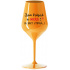 JSEM KRÁSNÁ A SEXY! (A TAKY VTIPNÁ...) - oranžová nerozbitná sklenice na víno 470 ml