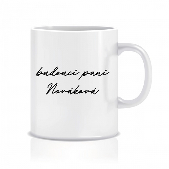 Personalizovaný klasický bílý keramický hrníček 300 ml - budoucí paní 