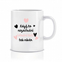 Personalizovaný klasický bílý hrníček 300 ml - když to nezvládne … tak nikdo