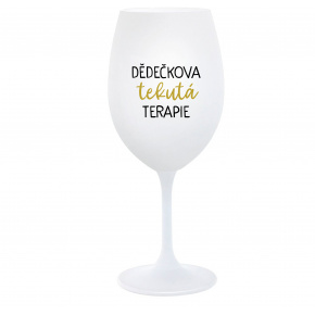 DĚDEČKOVA TEKUTÁ TERAPIE - bílá  sklenice na víno 350 ml