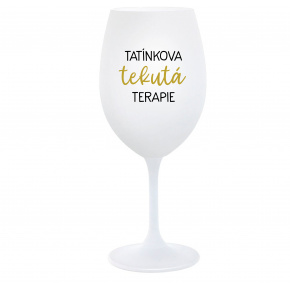 TATÍNKOVA TEKUTÁ TERAPIE - bílá  sklenice na víno 350 ml