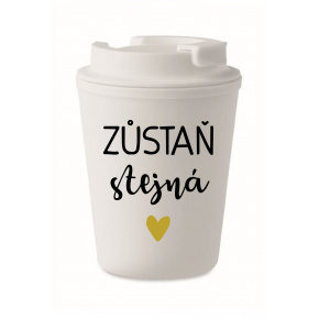 ZŮSTAŇ STEJNÁ - bílý termohrnek 300 ml