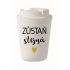 ZŮSTAŇ STEJNÁ - bílý termohrnek 300 ml