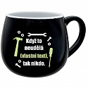 Personalizovaný keramický buclatý hrneček - když to nezvládne … tak nikdo