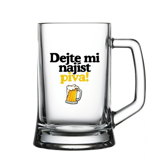 DEJTE MI NAJÍST PIVA! - pivní sklenice 0,5 l